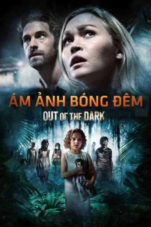 Ám Ảnh Bóng Đêm - Out of the Dark (2025)