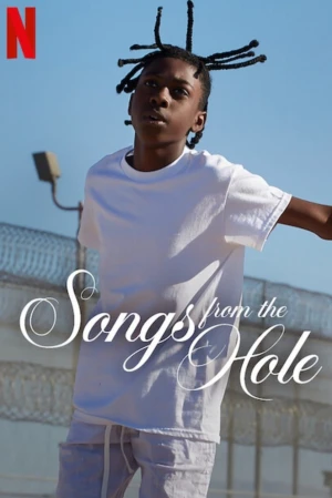 Bài ca sau song sắt - Songs from the Hole (2024)