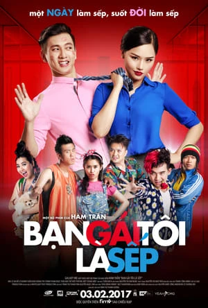 Bạn Gái Tôi Là Sếp - She's The Boss (2017)