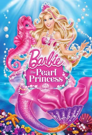Barbie: Công chúa ngọc trai - Barbie: The Pearl Princess (2025)