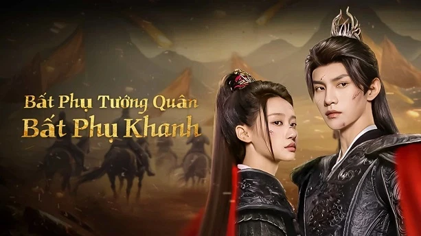 Bất Phụ Tướng Quân Bất Phụ Khanh - Always My General