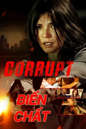 Biến Chất - Corrupt (2015)