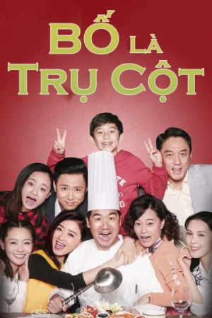 Poster phim Bố Là Trụ Cột (Full House of Happiness) - 2017