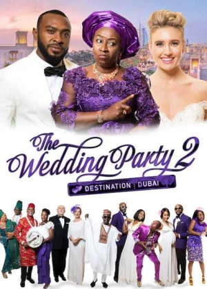 Bữa tiệc cưới điên rồ 2 - The Wedding Party 2: Destination Dubai (2025)