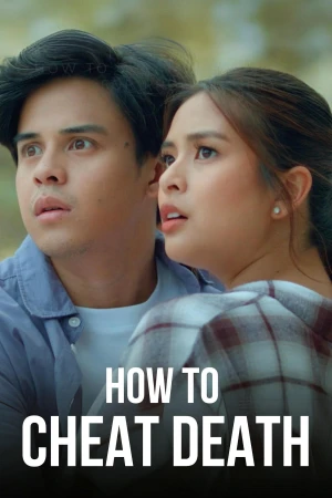 Poster phim Cách Thoát Khỏi Thần Chết (How to Cheat Death) - 2025