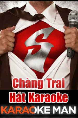 Chàng Trai Hát Karaoke - Karaoke Man (2025)