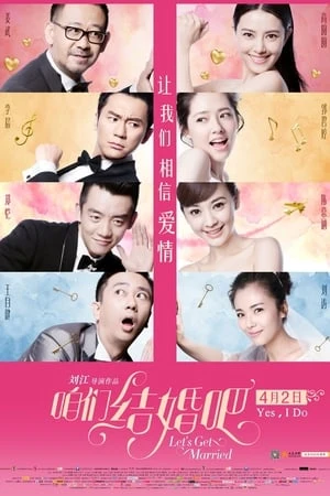 Chúng Ta Kết Hôn Đi - Let's Get Married (2015)