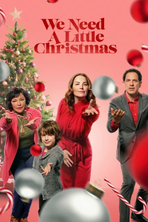 Poster phim Chút Giáng sinh của chúng ta (We Need a Little Christmas) - 2022