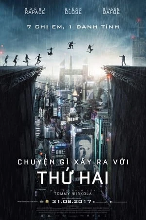 Poster phim Chuyện Gì Xảy Ra Với Thứ Hai (What Happened to Monday) - 2017