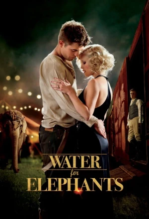 Poster phim Chuyện Tình Gánh Xiếc (Water for Elephants) - 2011