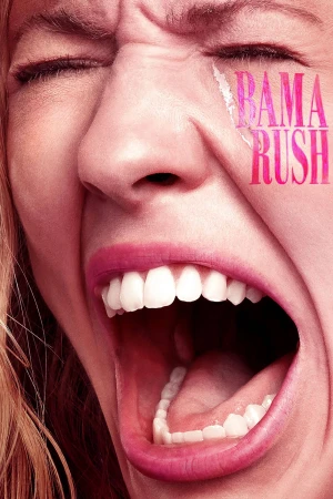 Cuộc Chạy Đua Vào Hội Nữ Sinh Ở Đại Học Alabama - Bama Rush (2023)