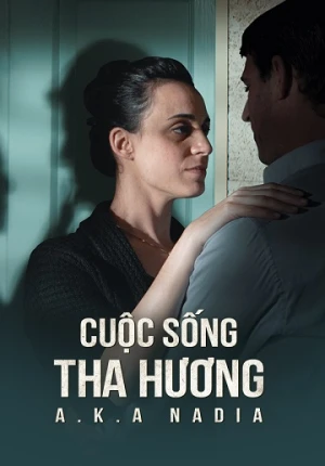 Cuộc Sống Tha Hương - A.K.A Nadia (2015)