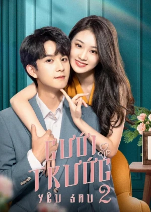 Cưới Trước Yêu Sau (Phần 2) - Love Starts From Marriage 2 (2023)