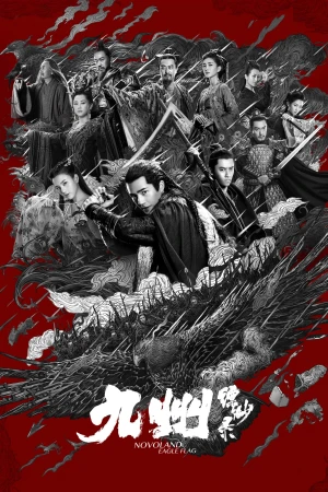 Cửu Châu Phiêu Miểu Lục - Novoland: Eagle Flag (2019)