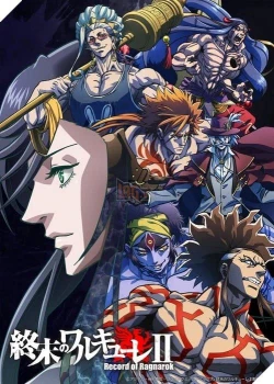 Đại Chiến Người Và Thần 2 - Shuumatsu no Walküre II, Record of Ragnarok II, Shuumatsu no Walküre 2nd Season, Record of Ragnarok 2nd Season, Shuumatsu no Valkyrie, Valkyrie of the End (2023)