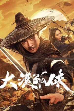 Đại Mạc Cô Hiệp - Desert Lone Hero (2025)