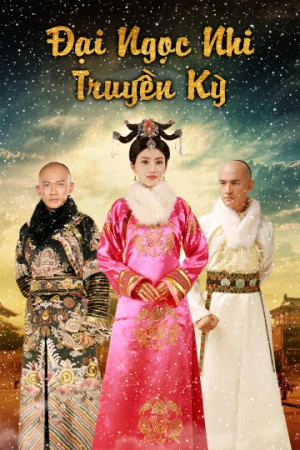 Đại Ngọc Nhi Truyền Kỳ - The Legend of Xiao Zhuang (2015)