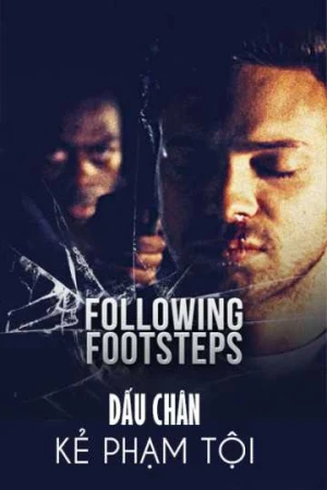 Dấu Chân Kẻ Phạm Tội - Following Footsteps (2025)