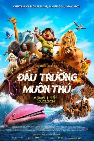 Đấu Trường Muôn Thú - Arca de Noé/Noah's Ark (2024)