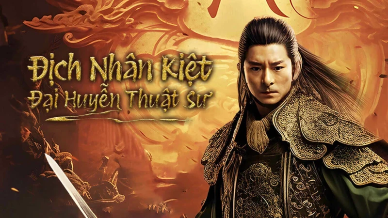 Địch Nhân Kiệt: Đại Huyễn Thuật Sư - 狄仁杰之大幻术师/DIRENJIE