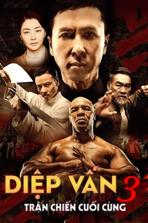 Poster phim Diệp Vấn 3: Trận Chiến Cuối Cùng (Ip Man 3) - 2015