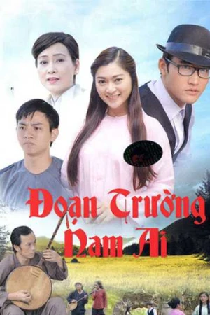 Đoạn Trường Nam Ai - Đoạn Trường Nam Ai (2014)