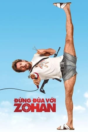 Poster phim Đừng Đùa Với Zohan (You Don't Mess with the Zohan) - 2008