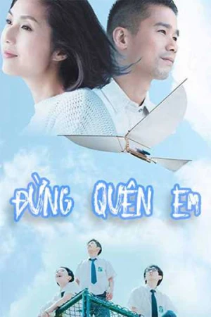 Đừng Quên Em - She Remembers, He Forgets (2025)