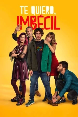 Poster phim Em Yêu Anh, Ngốc Ạ (Te quiero, imbécil/I Love You, Stupid) - 2020