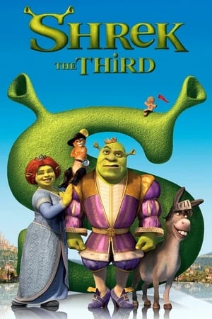 Gã Chằn Tinh Tốt Bụng 3 - Shrek 3, Shrek The Third (2007)