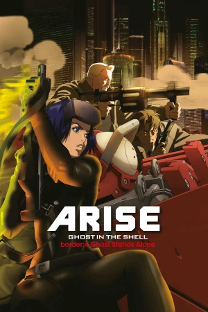 Ghost in the Shell Arise - Border 4: Ghost Stands Alone - Vỏ Bọc Ma ARISE border: 4 Ma Đơn Độc (2013)