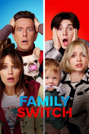 Poster phim Gia Đình Đại Loạn (Family Switch) - 2023