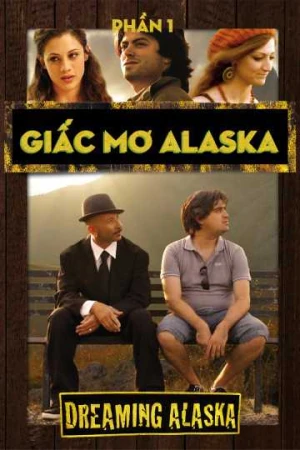 Poster phim Giấc Mơ Alaska (Dreaming Alsaka) - 2011