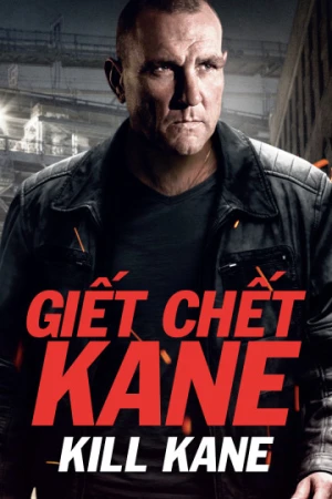 Poster phim Giết Chết Kane (Kill Kane) - 2015