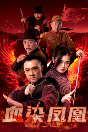 Huyết Nhiễm Phượng Hoàng - Bloodstained Phoenix (2025)