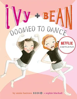 Ivy + Bean: Nhảy chẳng ngừng - Ivy + Bean: Doomed to Dance (2022)