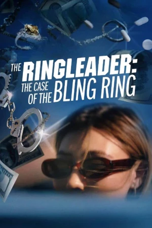 Kẻ Cầm Đầu: Vụ Án Băng Trộm Hàng Hiệu - The Ringleader: The Case of the Bling Ring (2023)