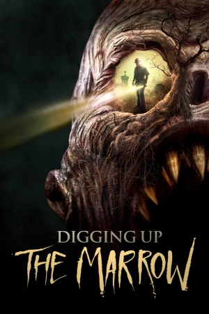 Khai Quật Tổ Quỷ - Digging Up the Marrow (2025)