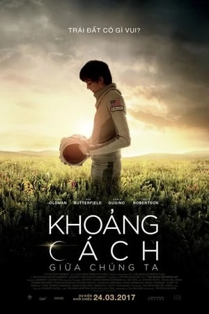 Poster phim Khoảng Cách Giữa Chúng Ta (The Space Between Us) - 2017
