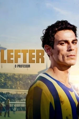 Poster phim Lefter: Câu chuyện của Ordinarius (Lefter: Bir Ordinaryüs Hikayesi/Lefter: The Story of the Ordinarius) - 2025