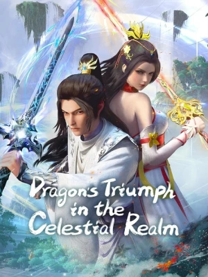Long Phá Cửu Thiên - Dragon's Triumph in the Celestial Realm (2026)