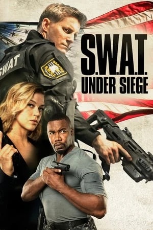 Lực Lượng Chống Khủng Bố - S.W.A.T.: Under Siege (2017)