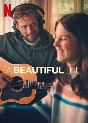 Poster phim Một cuộc đời đẹp (A Beautiful Life) - 2023