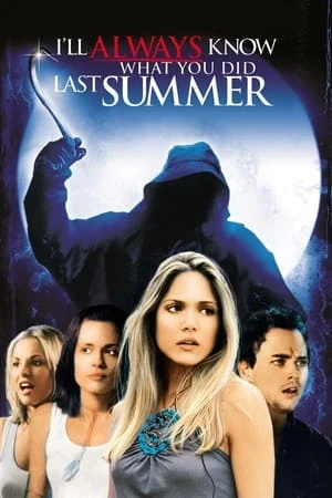 Poster phim Mùa Hè Kinh Hãi 3 (I'll Always Know What You Did Last Summer) - 2006
