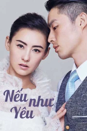 Nếu Như Yêu - Love Won't Wait (2025)