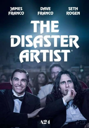Poster phim Nghệ Sĩ Thảm Họa (The Disaster Artist) - 2017