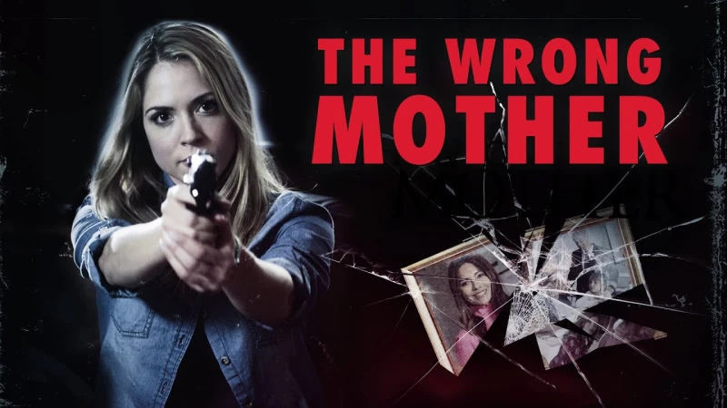 Người Mẹ Thật Sự - The Wrong Mother