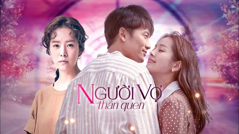 Người Vợ Thân Quen - Familiar Wife