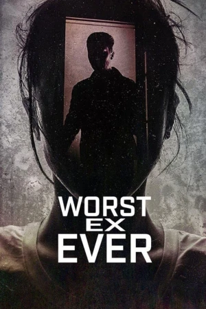 Poster phim Người yêu cũ tệ nhất (Phần 1) (Worst Ex Ever (Season 1)) - 2024