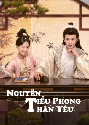 Nguyễn Tiểu Phong Thân Yêu - Ruan Xiaofeng's Royal Love Quest (2025)